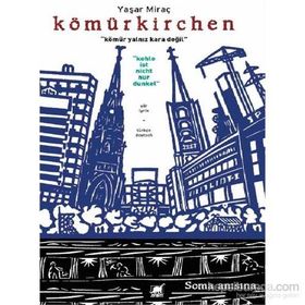 Kömürkirchen - Yaşar Miraç