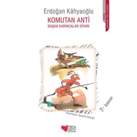 KOMUTAN ANTI BAŞKA KARINCALAR DİYARI - ERDOĞAN KAHYAOĞLU