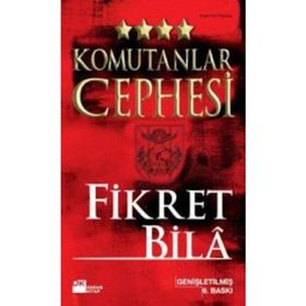 KOMUTANLAR CEPHESI - FIKRET BILÂ