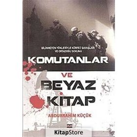Komutanlar ve Beyaz Kitap - Abdurrahim Küçük