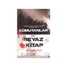 Komutanlar ve Beyaz Kitap - Abdurrahim Küçük