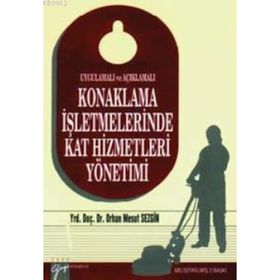 KONAKLAMA İŞLETMELERİNDE ÇAĞDAŞ KAT HIZMETLERI YÖNETİMİ - KOLEKTIF
