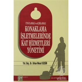 KONAKLAMA İŞLETMELERİNDE ÇAĞDAŞ KAT HIZMETLERI YÖNETİMİ - KOLEKTIF