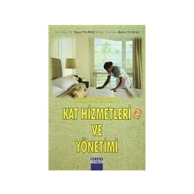 Konaklama İşletmelerinde Kat Hizmetleri ve Yönetimi - Yaşar Yılmaz Betül Yılmaz
