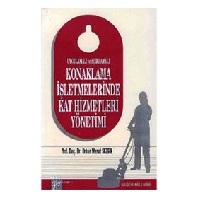 KONAKLAMA İŞLETMELERİNDE KAT HIZMETLERI YÖNETİMİ - ORHAN MESUT SEZGIN