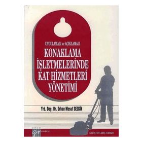 KONAKLAMA İŞLETMELERİNDE KAT HIZMETLERI YÖNETİMİ - ORHAN MESUT SEZGIN