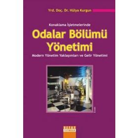 Konaklama İşletmelerinde Odalar Bölümü Yönetimi - Hülya Kurgun