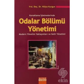 Konaklama İşletmelerinde Odalar Bölümü Yönetimi - Hülya Kurgun