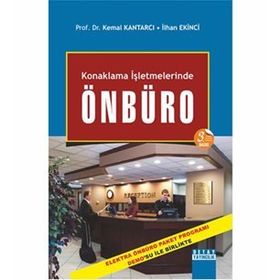 KONAKLAMA İŞLETMELERİNDE ÖN BÜRO İŞLEMLERİ VE YÖNETİMİ - KEMAL KANTARCI