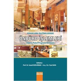 KONAKLAMA İŞLETMELERINDE ÖNBÜRO İŞLEMLERI VE YÖNETIMI - NEVZAT ERASLAN (ISBN:9786055681272)