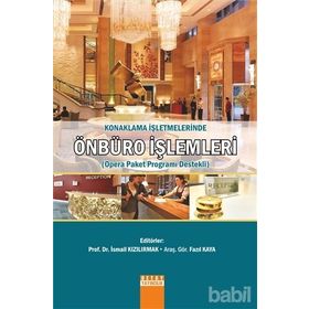 KONAKLAMA İŞLETMELERINDE ÖNBÜRO İŞLEMLERI VE YÖNETIMI - NEVZAT ERASLAN (ISBN:9786055681272)
