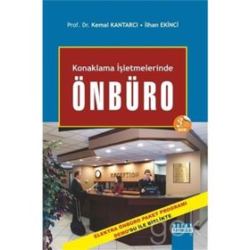 KONAKLAMA İŞLETMELERINDE ÖNBÜRO YÖNETIMI VE ÖNBÜRO OTOMASYON SISTEMLERI - ORHAN BATMAN;BURHANETTIN ZENGIN;ŞEHNAZ DEMIRKOL;ÖMER LÜTFI MET;NIHAT DEMIRTAŞ;RECEP YILDIRGAN