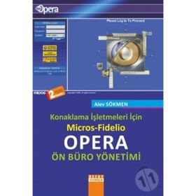 KONAKLAMA İŞLETMELERİNDE OPERA-PMS OTOMASYON PROGRAMI - ALEV SÖKMEN