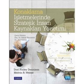 Konaklama İşletmelerinde Stratejik İnsan Kaynakları Yönetimi - Dori Finley Dennison Haluk Tanrıverdi Erkan Taşkıran canan cetin gurer Oğuz Türkay Arif Yılmaz Nihat Alayoğlu N. Öykü İyigün