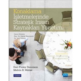 Konaklama İşletmelerinde Stratejik İnsan Kaynakları Yönetimi - Dori Finley Dennison Haluk Tanrıverdi Erkan Taşkıran canan cetin gurer Oğuz Türkay Arif Yılmaz Nihat Alayoğlu N. Öykü İyigün