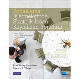 Konaklama İşletmelerinde Stratejik İnsan Kaynakları Yönetimi - Dori Finley Dennison Haluk Tanrıverdi Erkan Taşkıran canan cetin gurer Oğuz Türkay Arif Yılmaz Nihat Alayoğlu N. Öykü İyigün