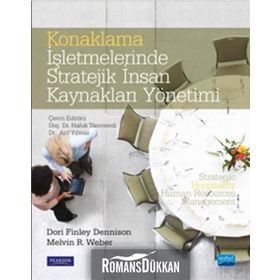Konaklama İşletmelerinde Stratejik İnsan Kaynakları Yönetimi - Dori Finley Dennison Haluk Tanrıverdi Erkan Taşkıran canan cetin gurer Oğuz Türkay Arif Yılmaz Nihat Alayoğlu N. Öykü İyigün
