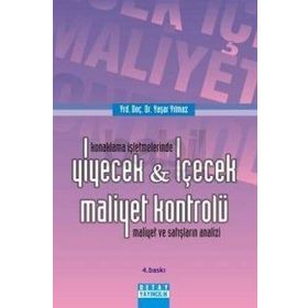 Konaklama İşletmelerinde Yiyecek - İçecek Maliyet Kontrolü: Maliyet ve Satışların Analizi - Yaşar Yılmaz