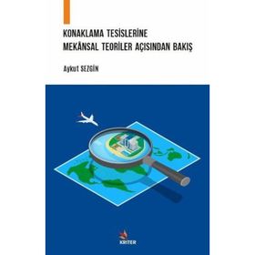 Konaklama Tesislerine Mekansal Teoriler Açısından Bakış Kriter Yayınları