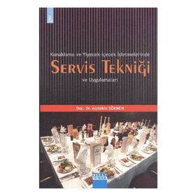 KONAKLAMA VE YIYECEK- İÇECEK İŞLETMELERİNDE SERVIS TEKNİĞİ - ALPTEKIN SÖKMEN