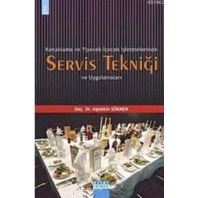 KONAKLAMA VE YIYECEK- İÇECEK İŞLETMELERİNDE SERVIS TEKNİĞİ - ALPTEKIN SÖKMEN