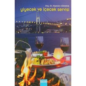 KONAKLAMA VE YIYECEK- İÇECEK İŞLETMELERİNDE SERVIS TEKNİĞİ - ALPTEKIN SÖKMEN
