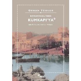 Kondoskali'den Kumkapı'ya - Orhan Türker