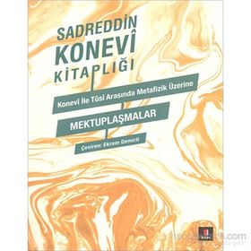 Konevi ile Tusi Arasında Metafizik Üzerine Mektuplaşmalar - Sadreddin Konevi nasreddin tusi