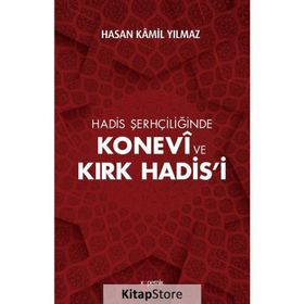 Konevi ve Kırk Hadis'i - Hasan Kamil Yılmaz