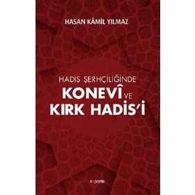 Konevi ve Kırk Hadis'i - Hasan Kamil Yılmaz