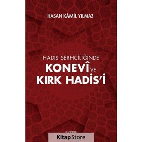 Konevi ve Kırk Hadis'i - Hasan Kamil Yılmaz