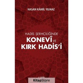 Konevi ve Kırk Hadis'i - Hasan Kamil Yılmaz