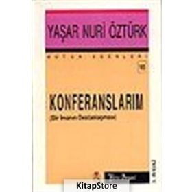 KONFERANSLARIM - YAŞAR NURI ÖZTÜRK