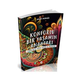 Konforlu Bir Yaşamın Anahtarı Banu Akbuğa