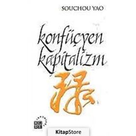 KONFÜÇYEN KAPITALIZM - SOUCHOU YAO