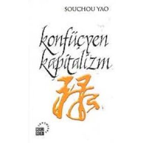 KONFÜÇYEN KAPITALIZM - SOUCHOU YAO
