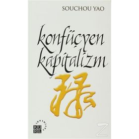 KONFÜÇYEN KAPITALIZM - SOUCHOU YAO