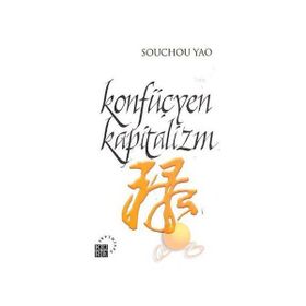 KONFÜÇYEN KAPITALIZM - SOUCHOU YAO