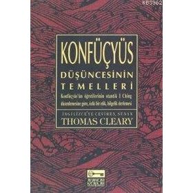 KONFÜÇYÜS DÜŞÜNCESİNİN TEMELLERI - THOMAS CLEARY