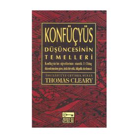 KONFÜÇYÜS DÜŞÜNCESİNİN TEMELLERI - THOMAS CLEARY