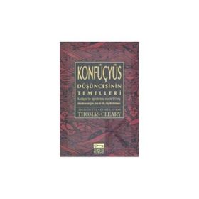KONFÜÇYÜS DÜŞÜNCESİNİN TEMELLERI - THOMAS CLEARY