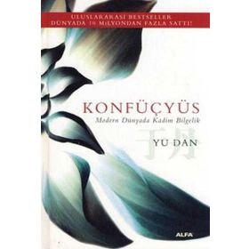 KONFÜÇYÜS MODERN DÜNYADA KADIM BILGELIK - YU DAN