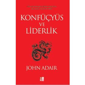 Konfüçyüs ve Liderlik - John Adair