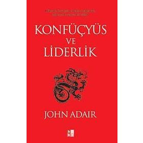 Konfüçyüs ve Liderlik - John Adair