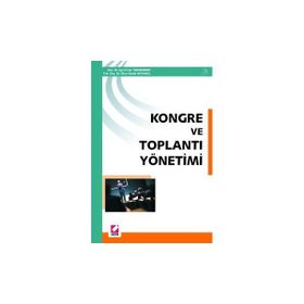 KONGRE VE TOPLANTI YÖNETİMİ - İGE PIRNAR TAVMERGEN;EBRU GÜNLÜ AKSAKAL