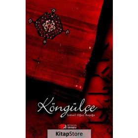 Köngülçe - İsmail Oğuz Başağa