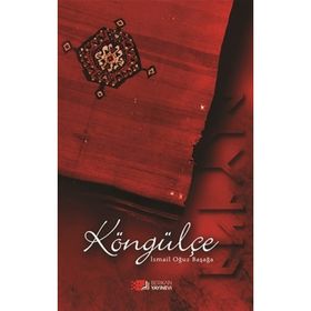 Köngülçe - İsmail Oğuz Başağa