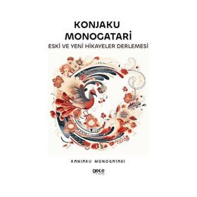 Konjaku Monogatari Eski ve Yeni Hikayeler Derlemesi Gece Kitaplığı