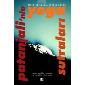 KONSANTRASYONUN GÜCÜ PATANJALI'NIN YOGA SUTRALARI - CHRISTOPHER ISHERWOOD