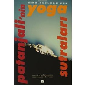 KONSANTRASYONUN GÜCÜ PATANJALI'NIN YOGA SUTRALARI - CHRISTOPHER ISHERWOOD